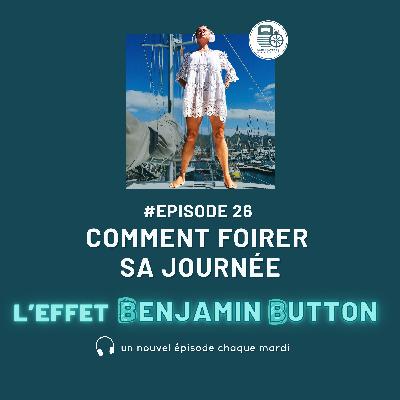 Comment foirer sa journée