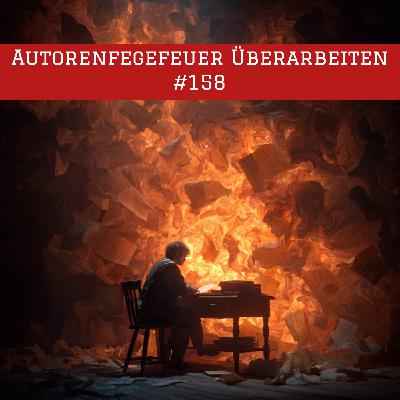 Episode #158 – Autorenfegefeuer Überarbeiten