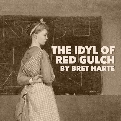 The Idyl of Red Gulch—a Classic Short Story by Bret Harte