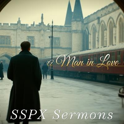 A Man in Love – SSPX Sermons