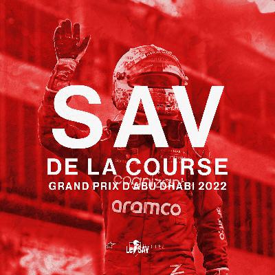 GP Abu Dhabi 2022 : le SAV de la course, en podcast GP Abu Dhabi 2022 : le SAV de la course, en podcast