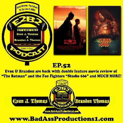 E2B2 Podcast - EP.52 - "Studio 666" & "The Batman" E2B2 Podcast - EP.52 - "Studio 666" & "The Batman"