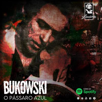 #7 - Pássaro Azul - Charles Bukowski