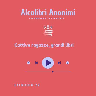 Cattive ragazze, grandi libri