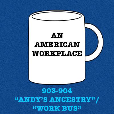 Episode 96: 903-904 "Andy's Ancestry"/"Work Bus" | The Office Podcast