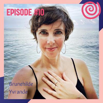 #10 - Assumer sa contribution sacrée avec Brunehilde Yvrande