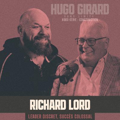 [HORS-SÉRIE - Le monde de la construction présenté par Cordero] - Richard Lord: Leader discret, succès colossal
