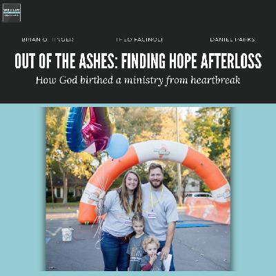 Out of the Ashes: Finding Hope AfterLoss