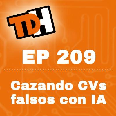 209 Cazando CVs falsos con IA