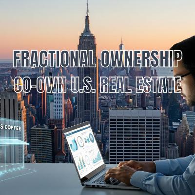 Fractional Ownership in U.S. Real Estate