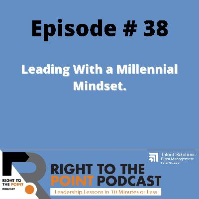 Leading With a Millennial Mindset
