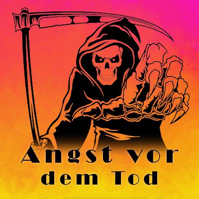 Angst vor dem Tod