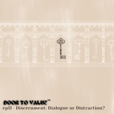 Discernment: Dialogue or Distraction?