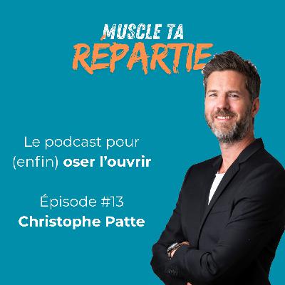 #13 - Christophe Patte - Prendre la parole sur les réseaux sociaux