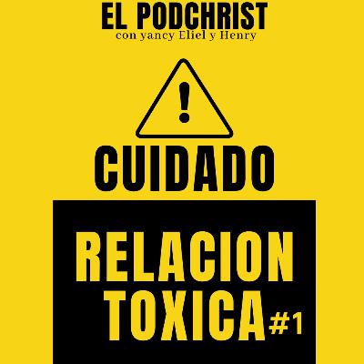 Relaciones toxicas #1