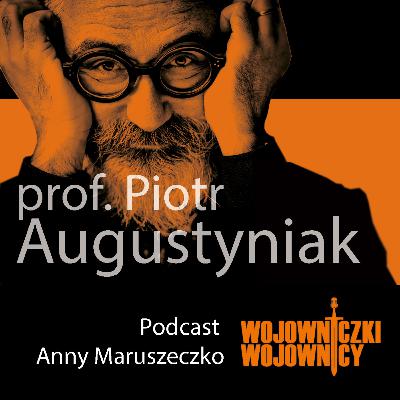 # 97 – prof. Piotr Augustyniak – Droga od Boga. (8 maja 2025)