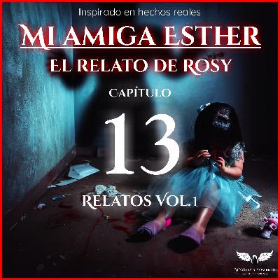Mi amiga Esther | Relatos Vol.1 Cap. 13