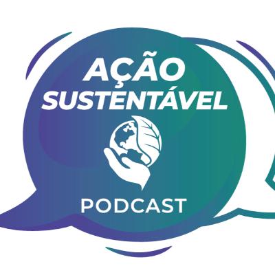 Ação Sustentável Episódio 01 Afinal, o que é sustentabilidade?