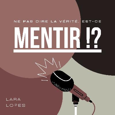 S24.EP.7 - Ne pas dire la vérité, est-ce mentir ?
