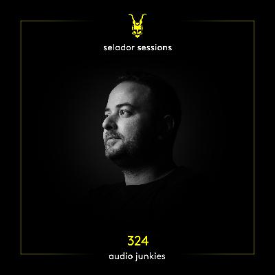Selador Sessions 324 | Audio Junkies