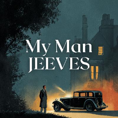 My Man Jeeves, Part 7 of 12
