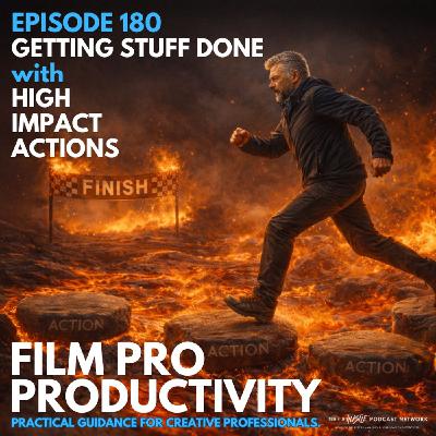 GETTING STUFF DONE with HIGH IMPACT ACTIONS #180 GETTING STUFF DONE with HIGH IMPACT ACTIONS #180