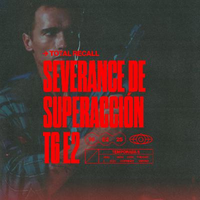 Total Recall: Severance de Superacción