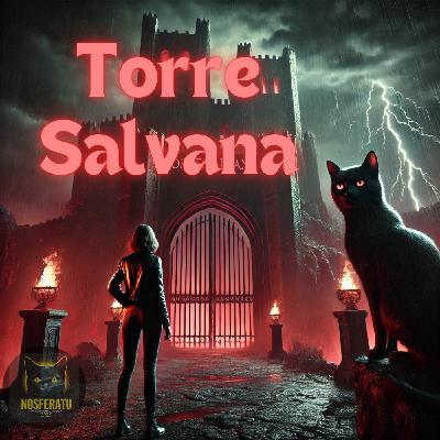 CCM Torre Salvana:¿El Castillo del Infierno?