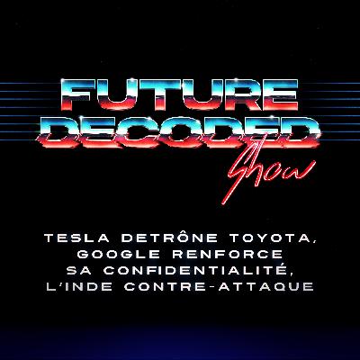 Tesla détrône Toyota, Google renforce sa confidentialité, l'Inde contre-attaque