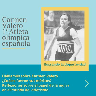 Buscando la deportividad - Pioneras en el deporte: Carmen Valero Buscando la deportividad - Pioneras en el deporte: Carmen Valero