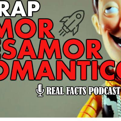 Ep. 26: Rap de Amor, Desamor, Romántico.