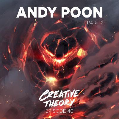 Episode 40 - Andy Poon - Part 2