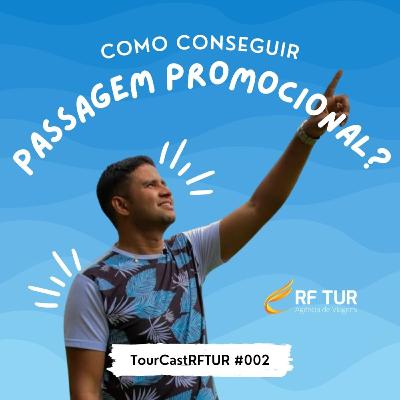 TourCastRFTUR #002 - Como conseguir promoção de passagem aérea? TourCastRFTUR #002 - Como conseguir promoção de passagem aérea?