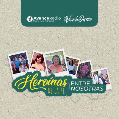 VIVE TU DISEÑO T38 E4 | "HEROÍNAS ENTRE NOSOTRAS" homenaje a la Misionera Ana María West VIVE TU DISEÑO T38 E4 | "HEROÍNAS ENTRE NOSOTRAS" homenaje a la Misionera Ana María West