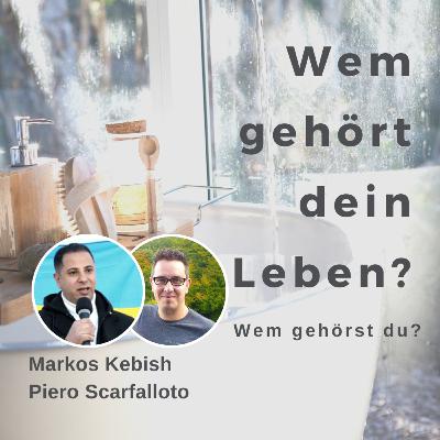 Wem gehört dein Leben? Wem gehörst du?