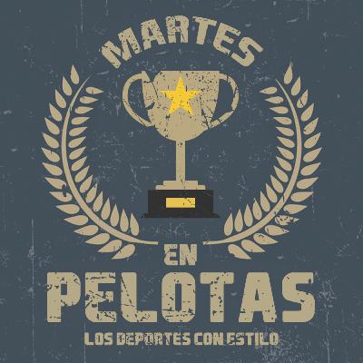Martes En Pelotas - Podcast 30