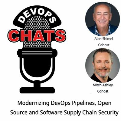 Modernizing DevOps Pipelines, Open Source and Supply Chain Security