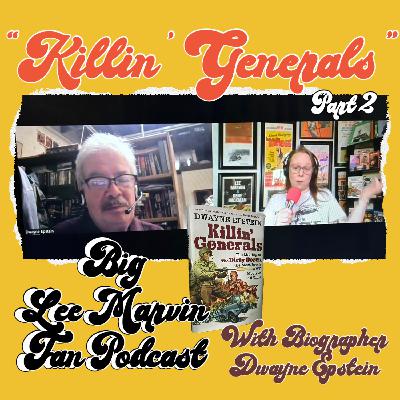 Killin' Generals with Dwayne Epstein ~ Part Two