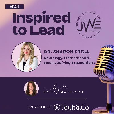 Neurology, Motherhood &  Media; Defying Expectations - with Dr. Sharon Stoll