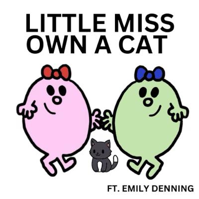 Little Miss Own a Cat