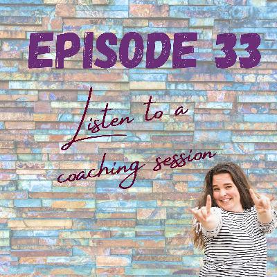 Episode 33 - Witness a coaching session