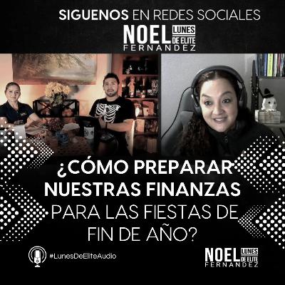 ¿Cómo preparar nuestras finanzas para las fiestas de fin de año? #LunesDeElite ¿Cómo preparar nuestras finanzas para las fiestas de fin de año? #LunesDeElite