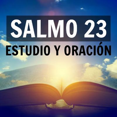 SALMO 23 El Señor Es Mi Pastor, Nada Me Faltará