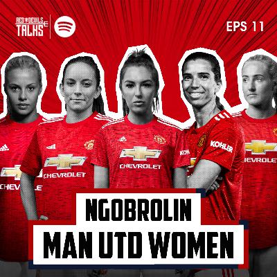 #11 Ngobrolin Man Utd Women