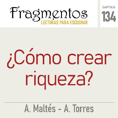 ¿Cómo crear riqueza? 17 lecciones de grandes emprendedores ¿Cómo crear riqueza? 17 lecciones de grandes emprendedores