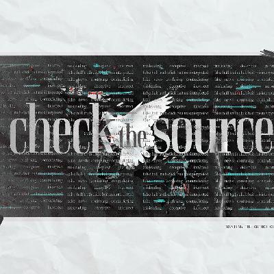 Check the Source - pt 5 - I Am the Resurrection and the Life