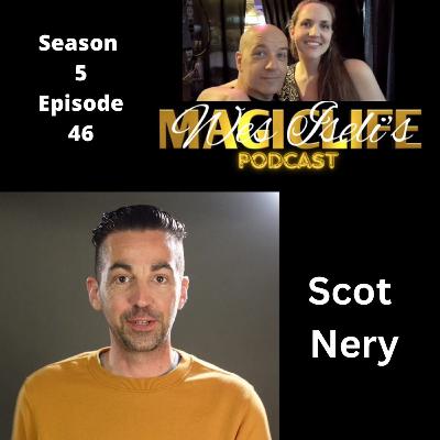 Wes Iseli's Magiclife Podcast S5e46 (Scot Nery)