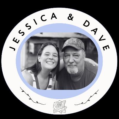 Jessica & Dave: The Death of a Father Through the Eyes of a Nurse Jessica & Dave: The Death of a Father Through the Eyes of a Nurse