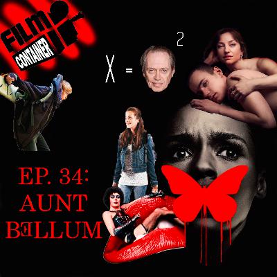 Ep. 34: Aunt Bellum Ep. 34: Aunt Bellum