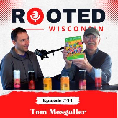 Tom Mosgaller - Community Building, Pulling Together, and Citizen Change - Ep. #44 Tom Mosgaller - Community Building, Pulling Together, and Citizen Change - Ep. #44